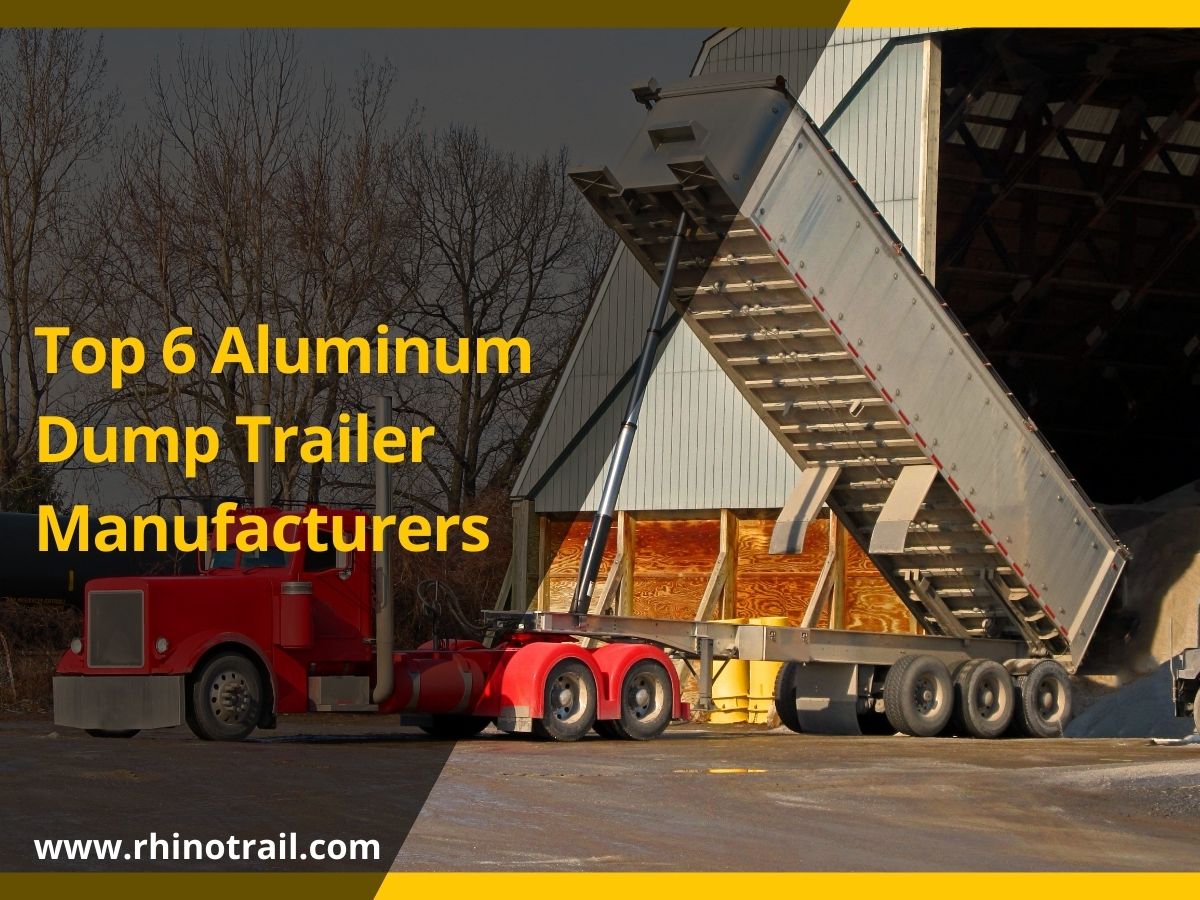 Top 6 Aluminum Dump Trailer Manufacturers | Rhinotrail